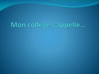mon coll ge s appelle