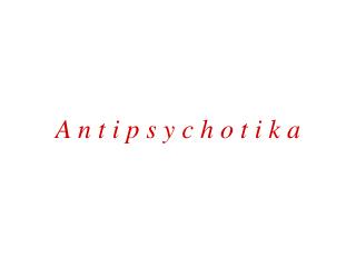 a n t i p s y c h o t i k a