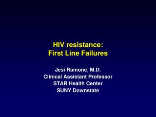 HIV resistance: First Line Failures