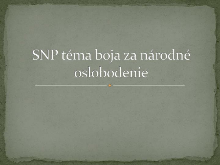 snp t ma boja za n rodn oslobodenie