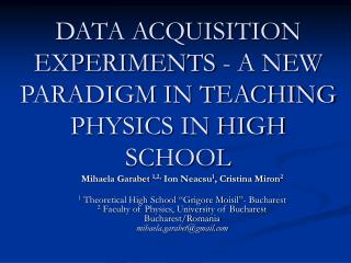 DATA ACQUISITION EXPERIMENTS - A NEW PARADIGM IN TEACHING PHYSICS IN HIGH SCHOOL