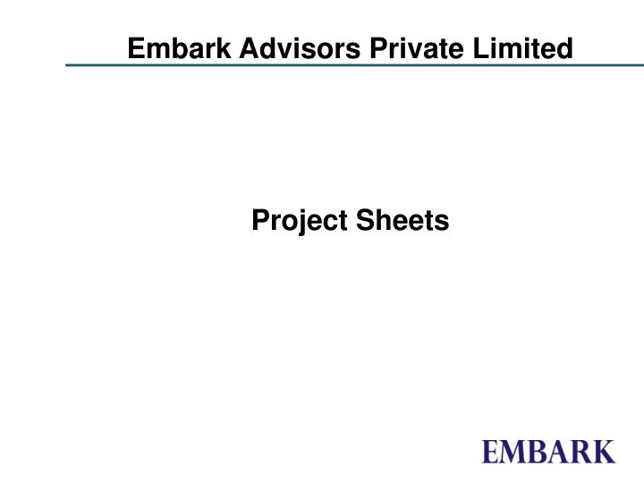 embark advisors private limited project sheets