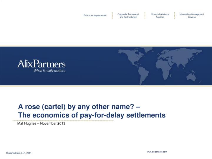 a rose cartel by any other name the economics of pay for delay settlements