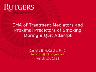 EMA of Treatment Mediators and Proximal Predictors of Smoking During a Quit Attempt