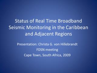 Status of Real Time Broadband Seismic Monitoring in the Caribbean and Adjacent Regions