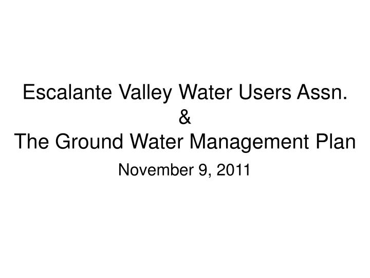 escalante valley water users assn the ground water management plan