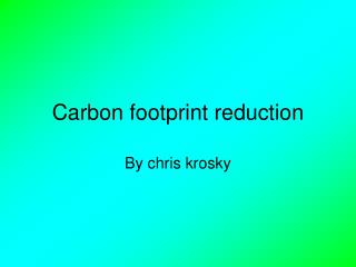 Carbon footprint reduction