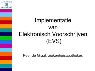 implementatie van elektronisch voorschrijven evs