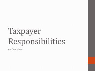 Taxpayer Responsibilities