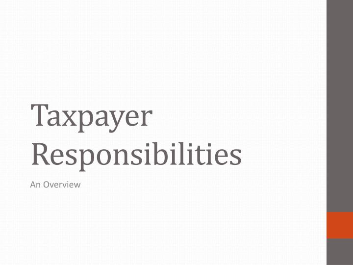 taxpayer responsibilities