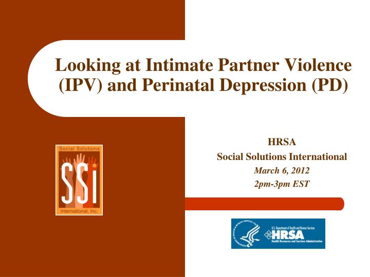 looking at intimate partner violence ipv and perinatal depression pd