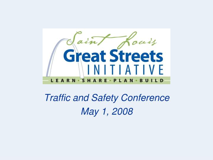 traffic and safety conference may 1 2008