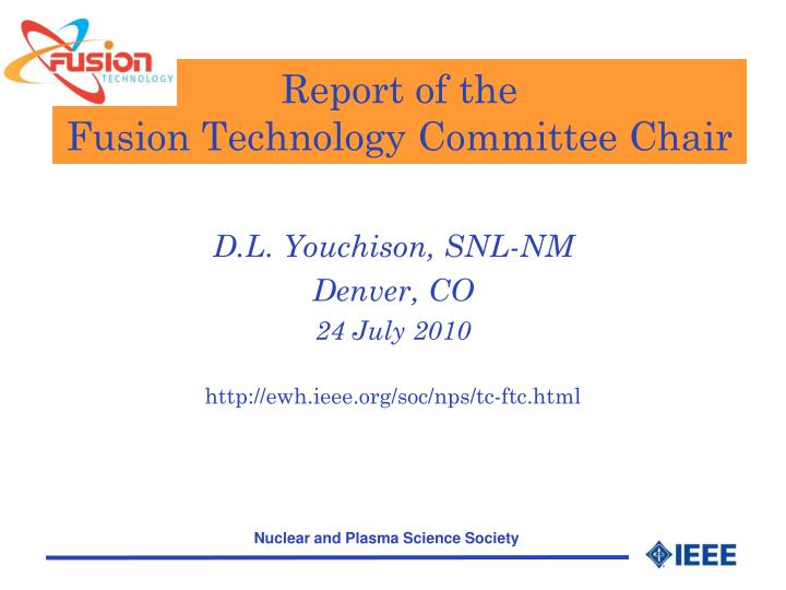 report of the fusion technology committee chair