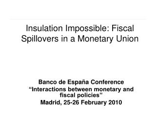 Insulation Impossible: Fiscal Spillovers in a Monetary Union