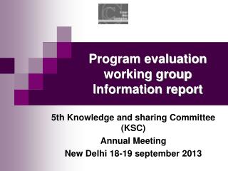 Program evaluation working group Information report