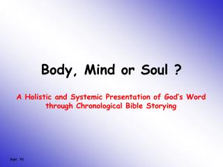 Body, Mind or Soul ?