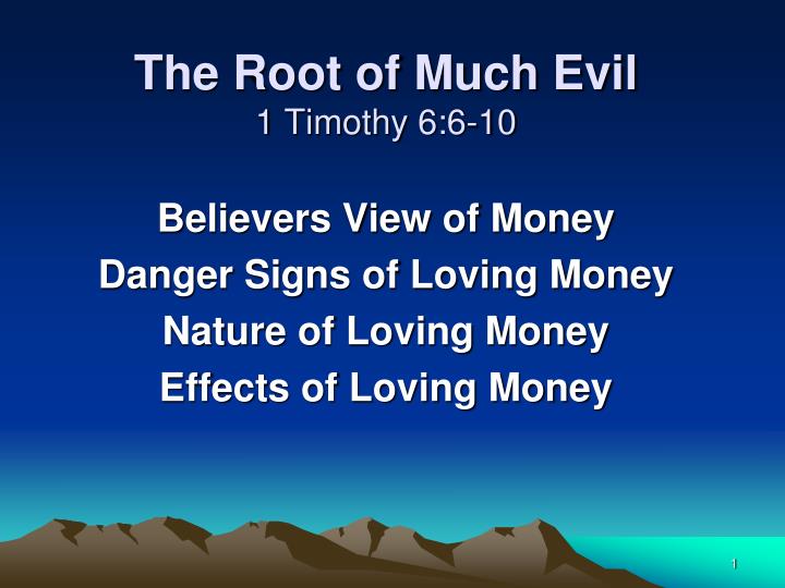 the root of much evil 1 timothy 6 6 10