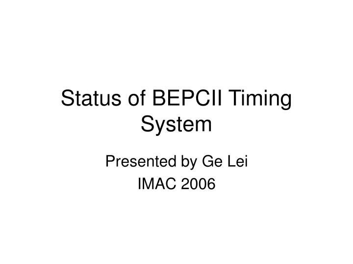 status of bepcii timing system