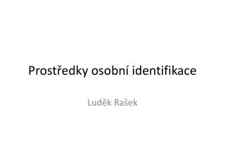 prost edky osobn identifikace