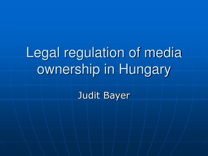 legal regulation of media ownership in hungary