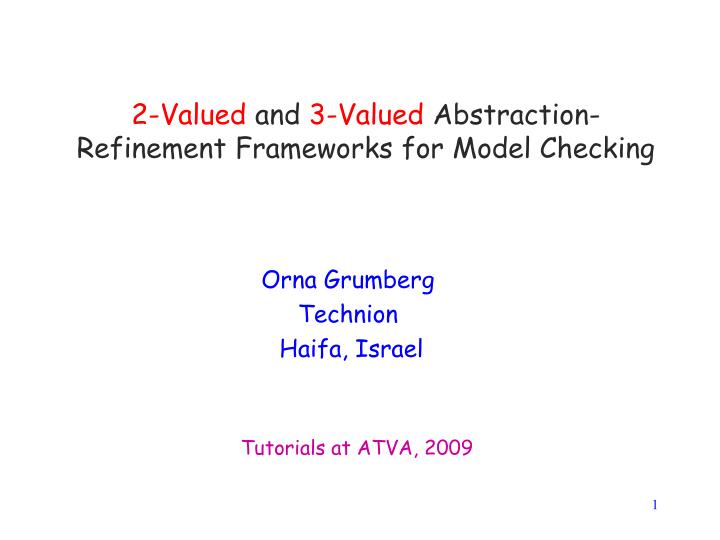 2 valued and 3 valued abstraction refinement frameworks for model checking