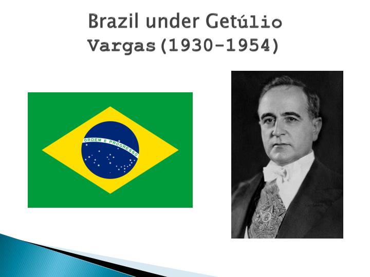 brazil under get lio vargas 1930 1954