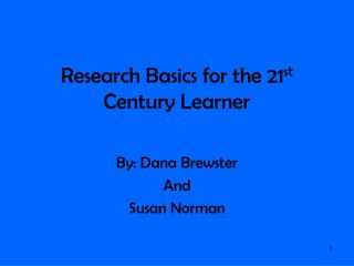 Research Basics for the 21 st Century Learner