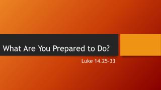 What Are You Prepared to Do?