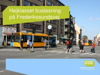 Højklasset busløsning på Frederikssundsvej