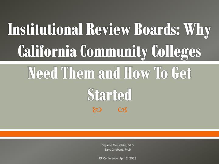 institutional review boards why california community colleges need them and how to get started