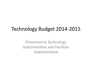 Technology Budget 2014-2015