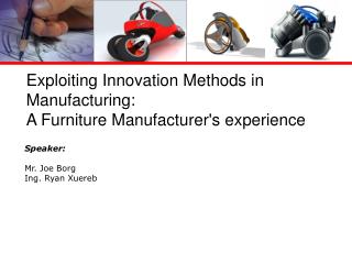 Exploiting Innovation Methods in Manufacturing: A Furniture Manufacturer's experience