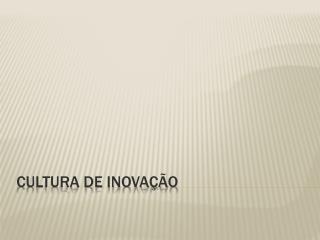 cultura de inova o