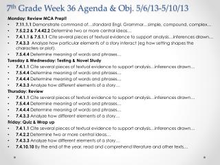 7 th Grade Week 36 Agenda &amp; Obj. 5/6/13-5/10/13
