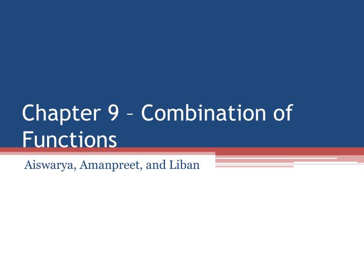 chapter 9 combination of functions