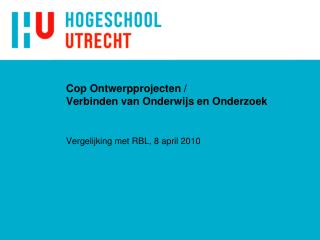 Cop Ontwerpprojecten / Verbinden van Onderwijs en Onderzoek