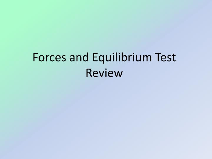 forces and equilibrium test review