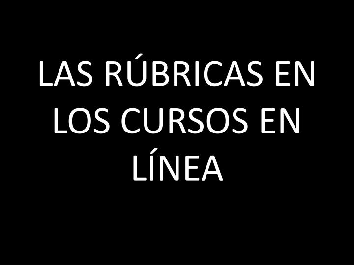 las r bricas en los cursos en l nea