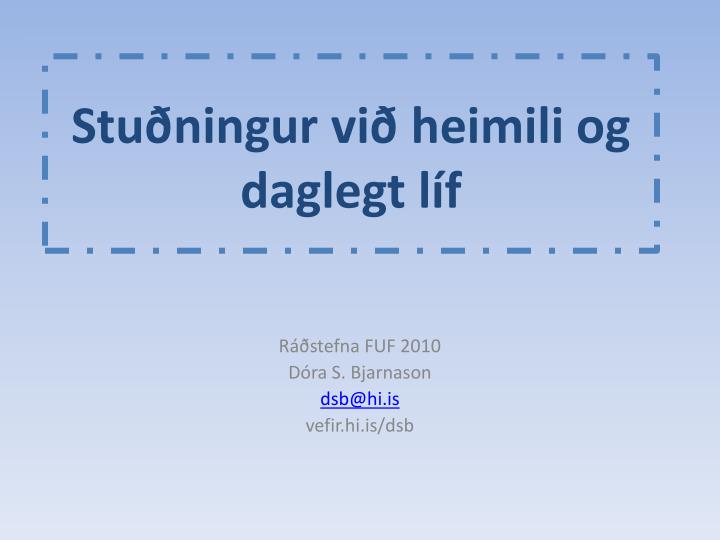 stu ningur vi heimili og daglegt l f