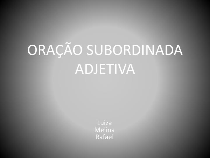 ora o subordinada adjetiva