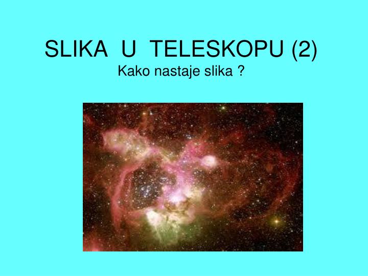 slika u teleskopu 2 kako nastaje slika