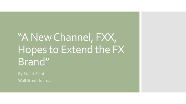 a new channel fxx hopes to extend the fx brand