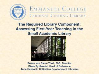 The Required Library Component: Assessing First-Year Teaching in the Small Academic Library