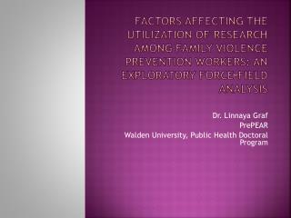 Dr. Linnaya Graf PrePEAR Walden University, Public Health Doctoral Program