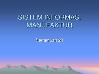 sistem informasi manufaktur