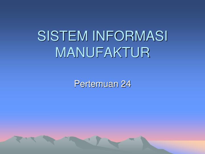 sistem informasi manufaktur