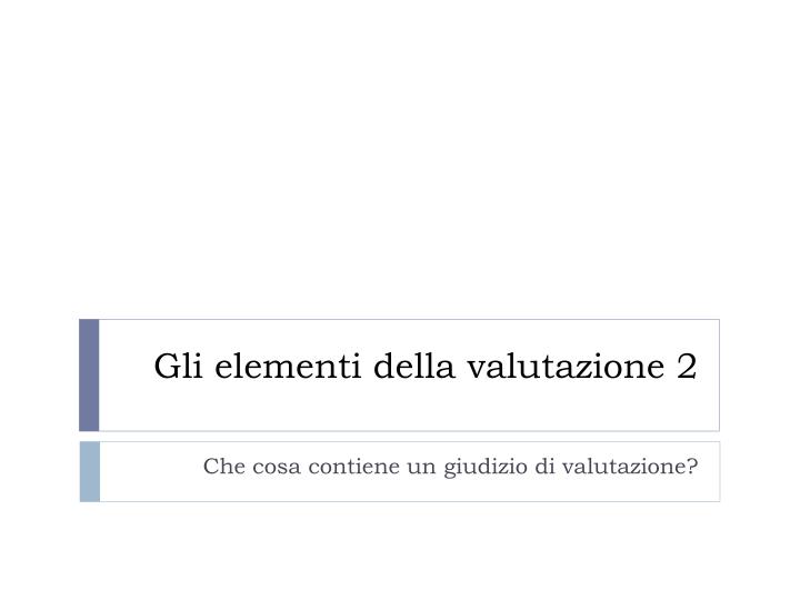 gli elementi della valutazione 2