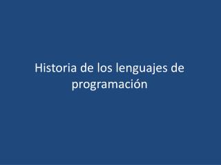 historia de los lenguajes de programaci n