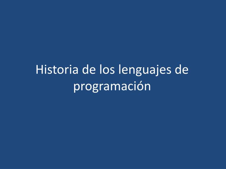 historia de los lenguajes de programaci n