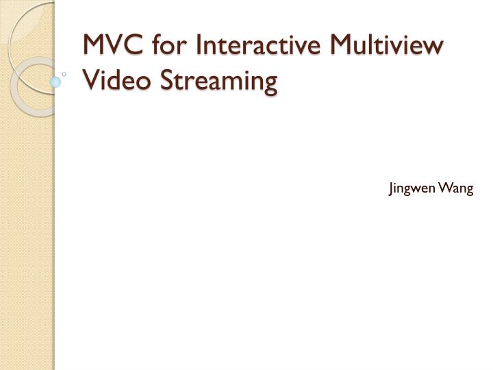 mvc for interactive multiview video streaming